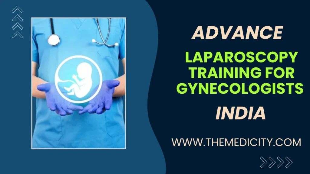 Advance Laparoscopy Training for Gynecologists in India