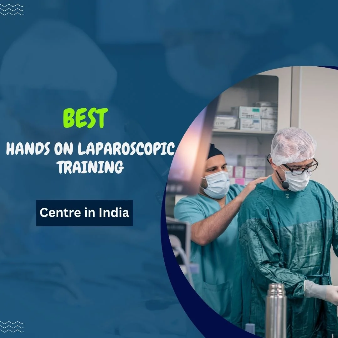 Best Hands on Laparoscopic Training Centre in India 2026 - The Medicity