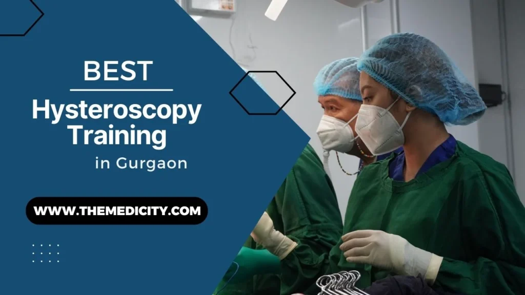 Best Hysteroscopy Training in Gurgaon