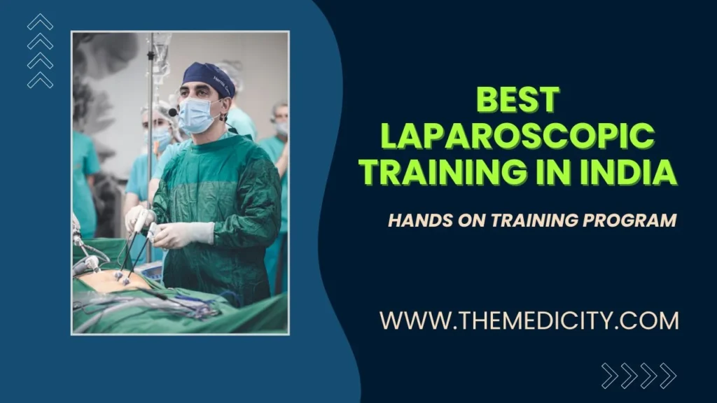 Hands On Laparoscopic Training in India: Course Details, Fees, and Career Scope
