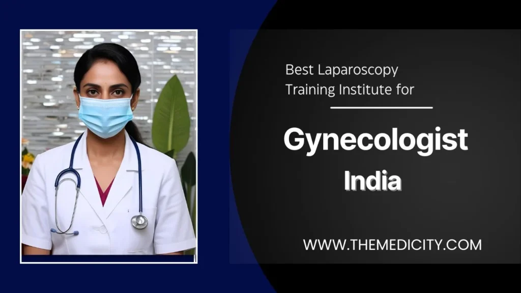 Best Laparoscopy Training Institute for Gynaecologist in India