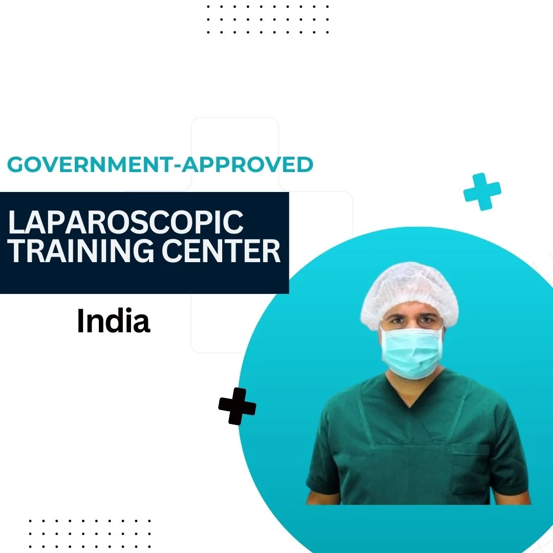 Government-Approved Laparoscopic Training Center in India 2026 - The ...