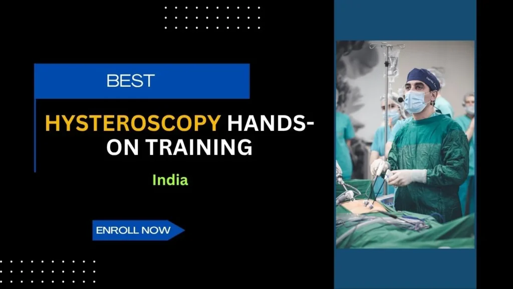 Hysteroscopy Hands-on Training in India
