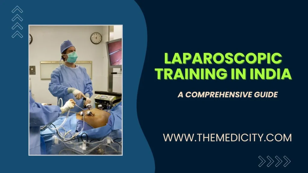 Laparoscopic Training in India: A Comprehensive Guide