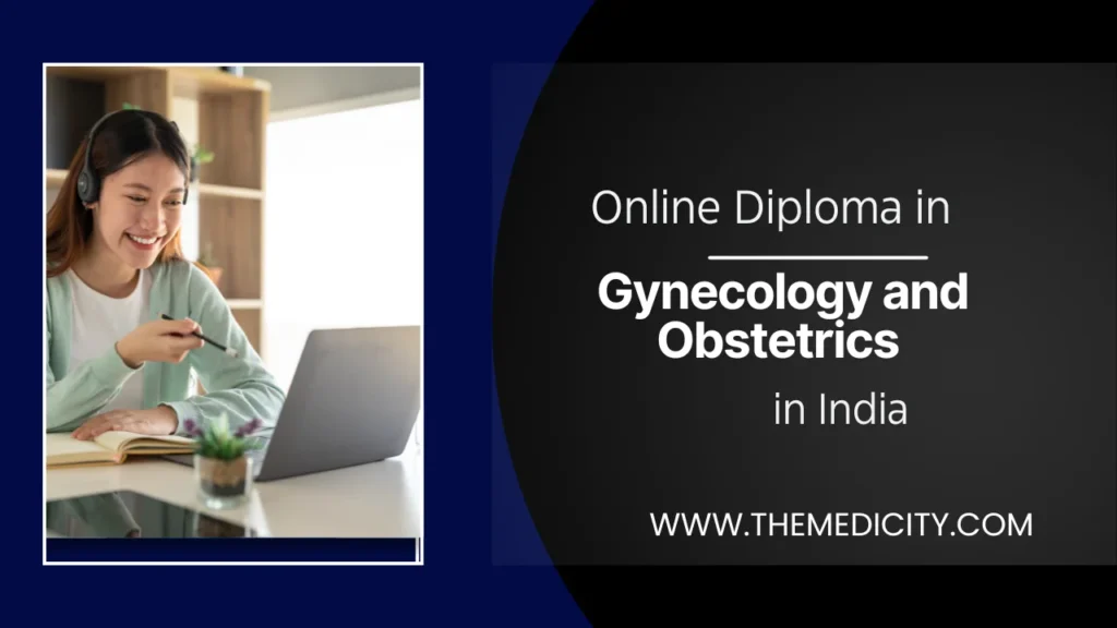 Online Diploma in Gynecology and Obstetrics in India