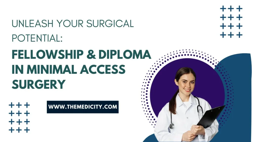 Unleash Your Surgical Potential: Fellowship & Diploma in Minimal Access Surgery